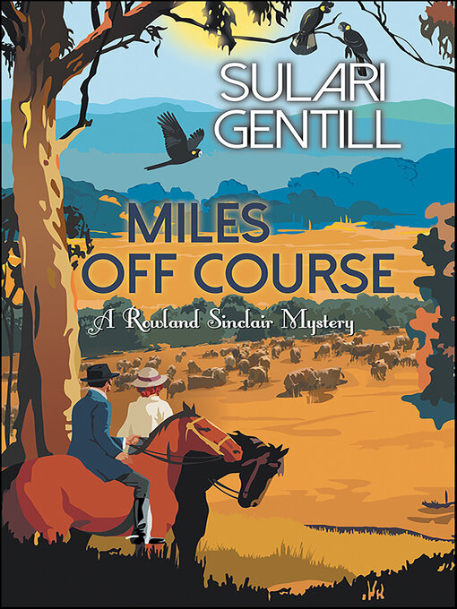 Title details for Miles Off Course by Sulari Gentill - Available